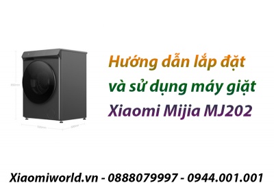 Hướng dẫn sử dụng và lắp đặt máy giặt Xiaomi Mijia MJ202